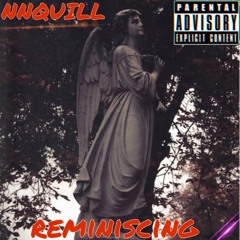 NNQUILL- reminiscing