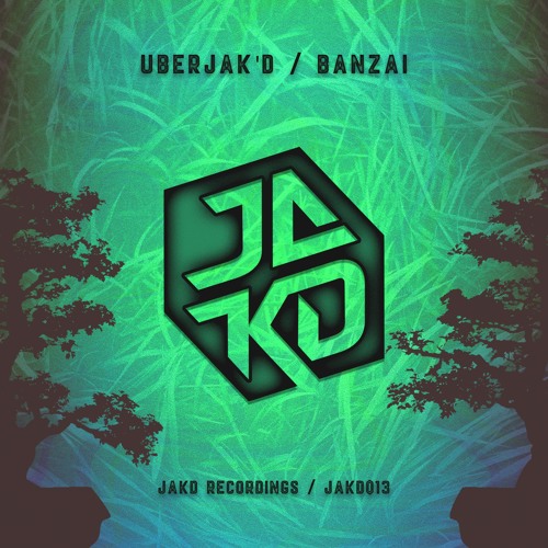 Uberjak'd - Banzai [Jakd Recordings]