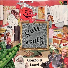 GonZo & Laozi - S'all Gucci [Prod. by PIMP]