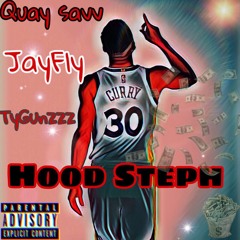 Hood steph ft Jayfly x TyGunzzz