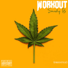 Smoody B - Workout (Freestyle)