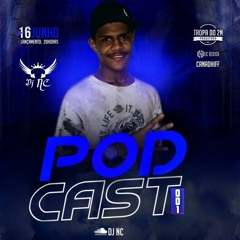 = PODCAST 001 DO DJ NC =