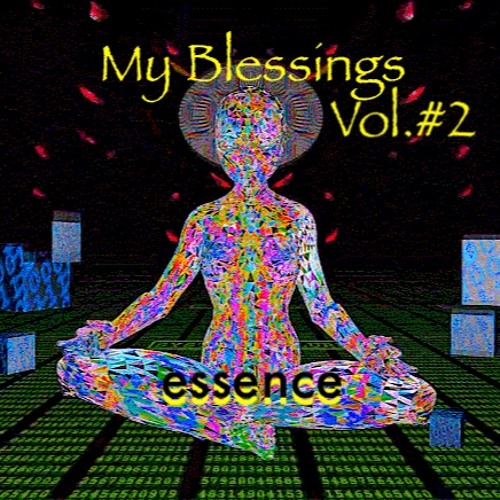 My Blessings MIX Vol.# 2 - essence ,  A Deep State Of Trance 2019