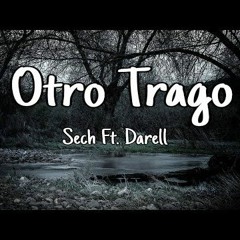 OTRO TRAGO - SECH 100 BPM ( INTRO VOY A BEBER )