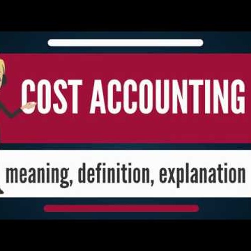 Stream episode What is COST ACCOUNTING? What does COST ACCOUNTING mean