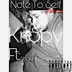 Shauni Swerv Ft. Kri$py - Note To Self (Remix)