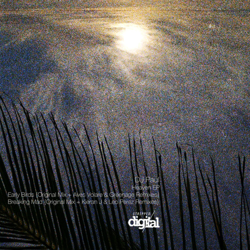 DJ Paul (AR) - Early Birds {Greenage Remix} Stripped Digital