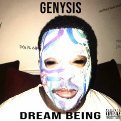 Dream Beaing Genysis Produced by dr3amb3ing