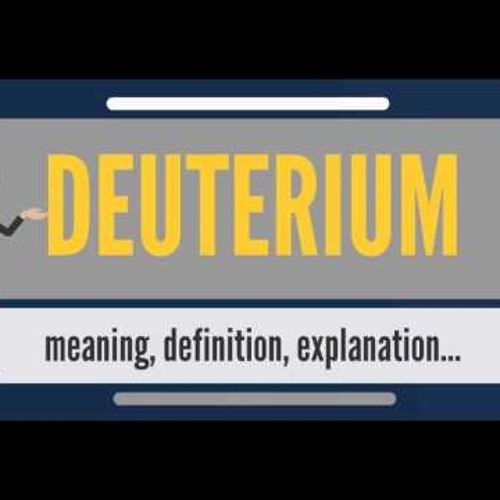 Stream episode What is DEUTERIUM? What does DEUTERIUM mean? DEUTERIUM