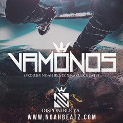 Vamonos - Pista de Reggaeton #20 - (Prod By. Noah Beatz X Karlek Beats)