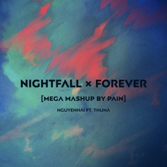 Nightfall × Forever - NguyenHai ft. ThuHa