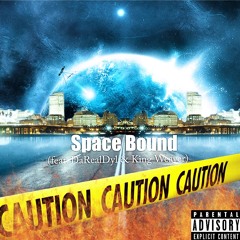 Space Bound (feat. DaRealDyl & King Weaver)