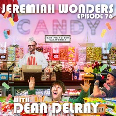 JW Ep 76 - Dean Delray