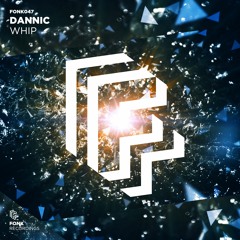 Dannic - Whip [OUT NOW]
