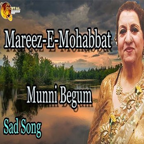 mareez e mohabbat munni begum mp3 mareez e mohabbat munni begum mp3