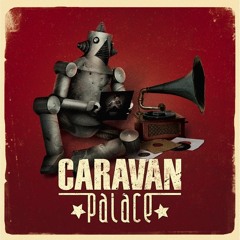 Caravan Palace - Dramophone (stereo)