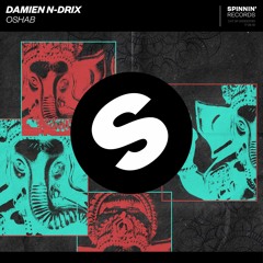 Damien N-Drix - OSHAB [OUT NOW]