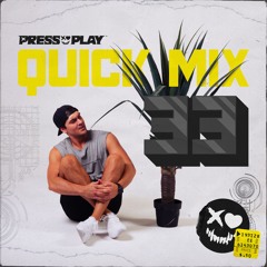 PRESS PLAY // QUICK MIX // VOLUME 33