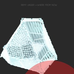 Remy Unger - Where From Now (Disk Space Remix)