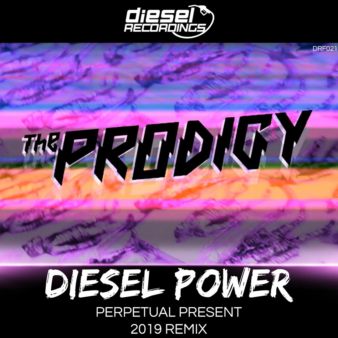 Stream DRF021 The Prodigy - Diesel Power (Perpetual Present 2019 Remix):  Free Download by DIESEL RECORDINGS | Listen online for free on SoundCloud