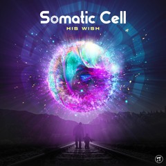 Somatic Cell - His Wish (Full Album) - Out Now !