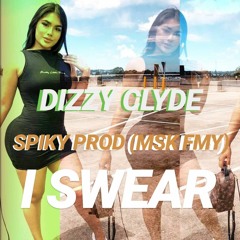 Spiky Prod & Dizzy Clyde Feat Chuck Fender - I Swear