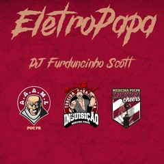 EletroPapa - DJ Furduncinho Scott