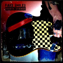 03 - Broken Strings - Fake Smiles