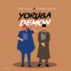 Yoruba Demon ft. Prolem Solved