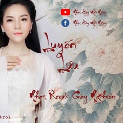 Luyến Lưu - Saka Trương Tuyền - Đình Dũng ( Htrol Remix ) Nhạc Hay Mỗi Ngày