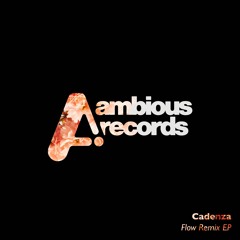 Cadenza - Flow Remix EP | AMB017
