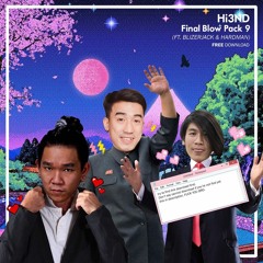 Hi3ND Final Blow Pack Vol.9 (Ft. Blizerjack & Hardman) (Mashup/Edit) [FREE DOWNLOAD]