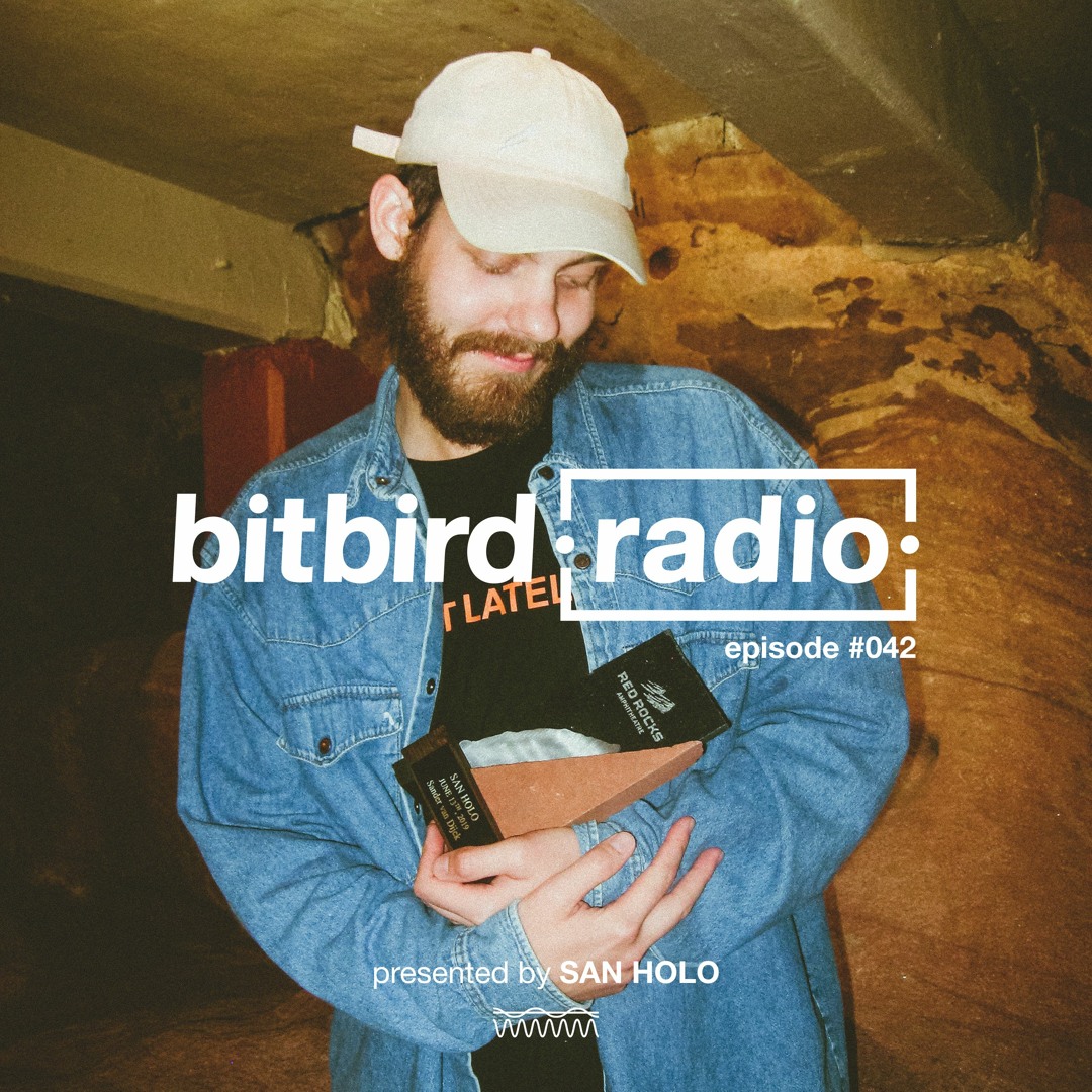 Stream San Holo Presents: bitbird Radio #042 by bitbird radio | Listen ...