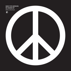 Need For Mirrors - No Nukes [V Recordings]