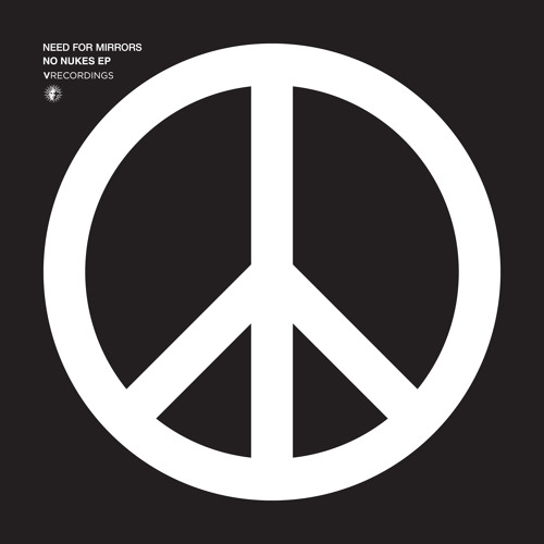 Need For Mirrors - No Nukes [V Recordings]