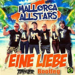 Mallorca Allstars - Eine Liebe (Timster Bootleg)