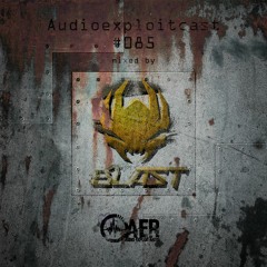 Audioexploitcast #085 by Blast