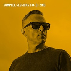 Complex Sessions 034: DJ Zinc