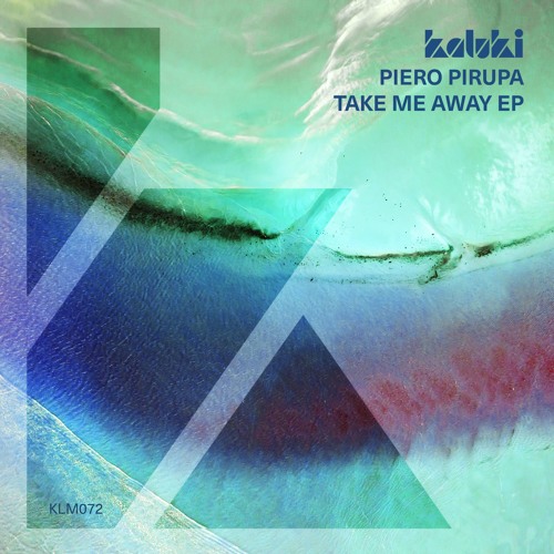 PREMIERE: Piero Pirupa — Take Me Away (Original Mix) [Kaluki Musik]