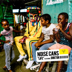 Noise Cans - Life (feat. Doktor)