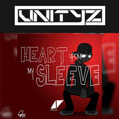 Avicii - Heart Upon My Sleeve (Unityz Remix)