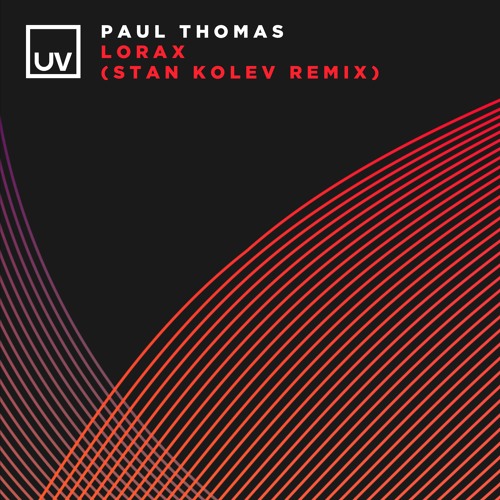 Paul Thomas - Lorax (Stan Kolev Remix) - UV
