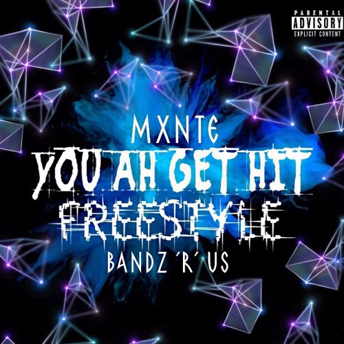 Mxnte x Bandz ‘R’ Us “You ah get hit” FREESTYLE (Prod.TREETIME)