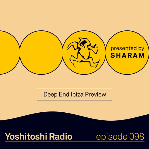 Yoshitoshi Radio 098 - Deep End Ibiza Preview