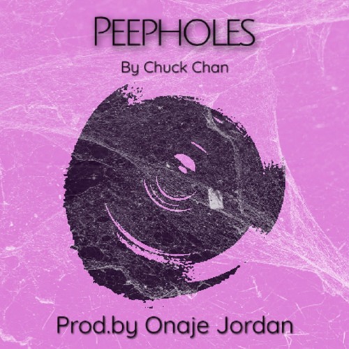 Peepholes (Prod. By Onaje Jordan)