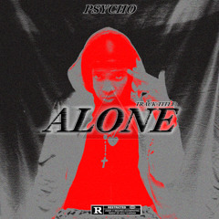 Alone(Prod.PSYCHO BEATS)