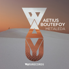 Premiere: Aetius Boutefoy feat. No:mad - Metaleda [WAYU Records]