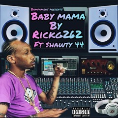Baby Moma - RickG262 Ft $hawty 44 (Prod. By BeatzDaGod)