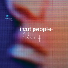 I Quit - Full Album
