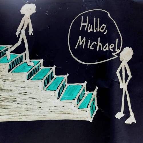 "Hullo, Michael," I said.